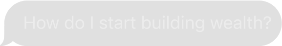 How to start building wealth text bubble